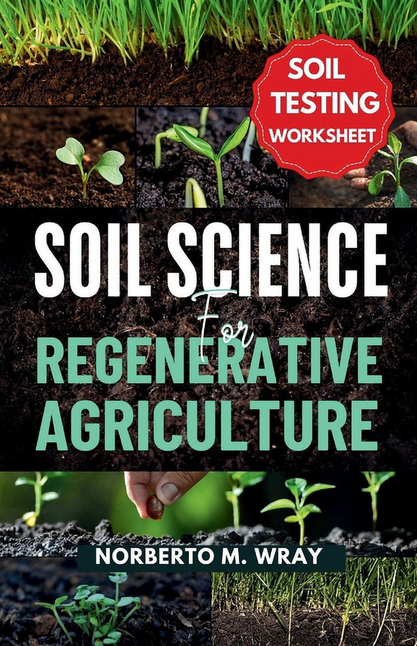 Gardening Guides for Sustainable Agricul Soil Science For Regenerative ...