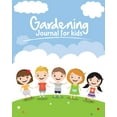 thumbnail image 1 of Gardening Journal For Kids: The purpose of this Garden Journal is to keep all your various gardening activities and ideas organized in one easy to find spot. (Paperback), 1 of 1