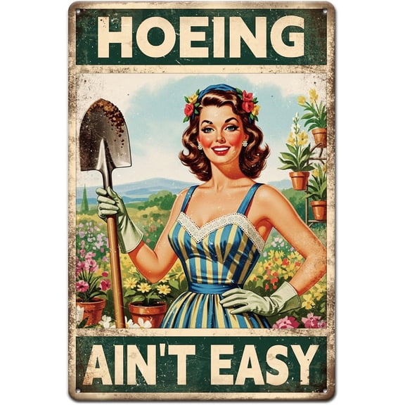 Gardening Lady Metal Tin Sign 8x12in "Hoeing Ain't Easy" Vintage Painting Tin Sign Wall Poster Plaque for Garden Room Backyard Patio Rustic Space DIY Workshop Planting Area Gardening