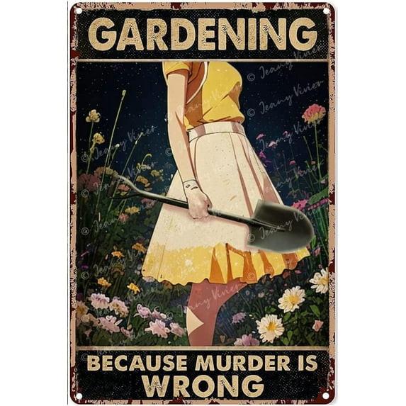 Gardening Because Murder is Wrong Retro Metal Sign, Outdoor Indoor Use, Waterproof Sign, Gift for Gardener, Funny Garden Markers, Gardens Sign Decor, Yard Sign 12x8 Inches