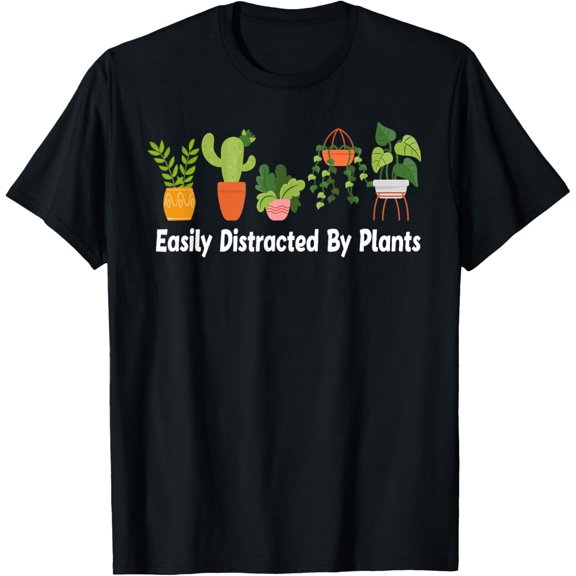 Gardening Plant Lover Easily Distracted By Plants Women T-Shirt