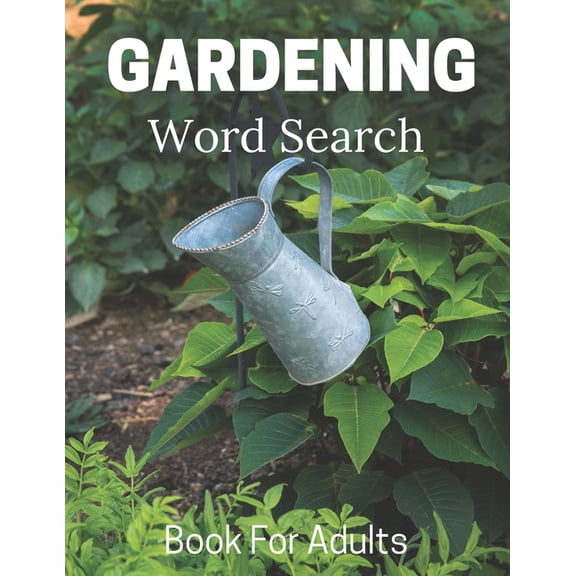Hobbies and Leisure Book Gardening Word Search Book For Adults: Large Print Puzzle Book Gift With Solutions, (Paperback)