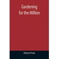 thumbnail image 1 of Gardening for the Million, (Paperback), 1 of 1