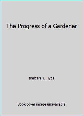 Pre-Owned Gardening in the Mountain West: The Progress of a Gardener (Hardcover) 0963522418 9780963522412