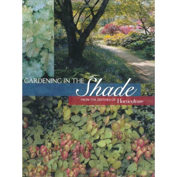 Pre-Owned Gardening in the Shade (Hardcover) 1558707204 9781558707207