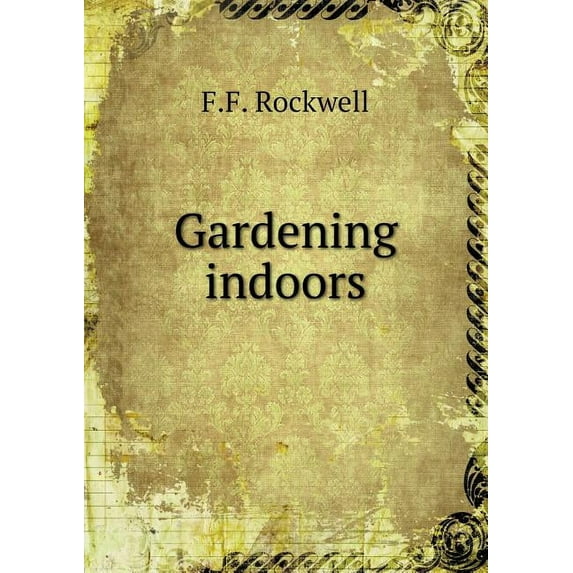 Gardening indoors (Paperback)