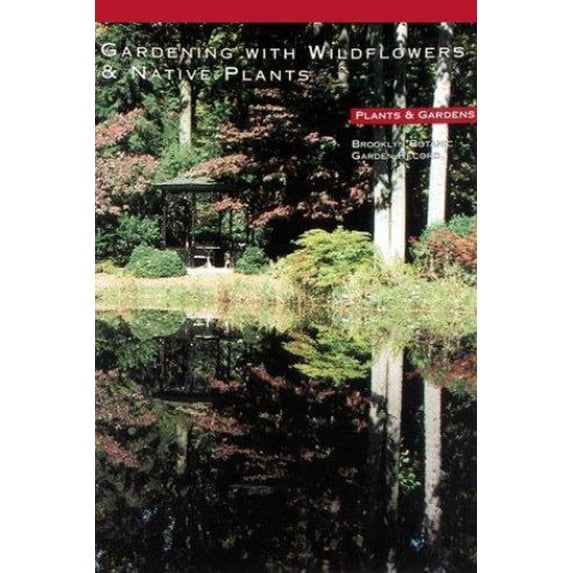 Pre-Owned Gardening with Wildflowers and Native Plants (Paperback) 0945352522 9780945352525