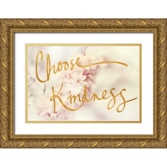 Gardner, Sarah 18x13 Gold Ornate Wood Framed with Double Matting Museum Art Print Titled - Choose Kindness