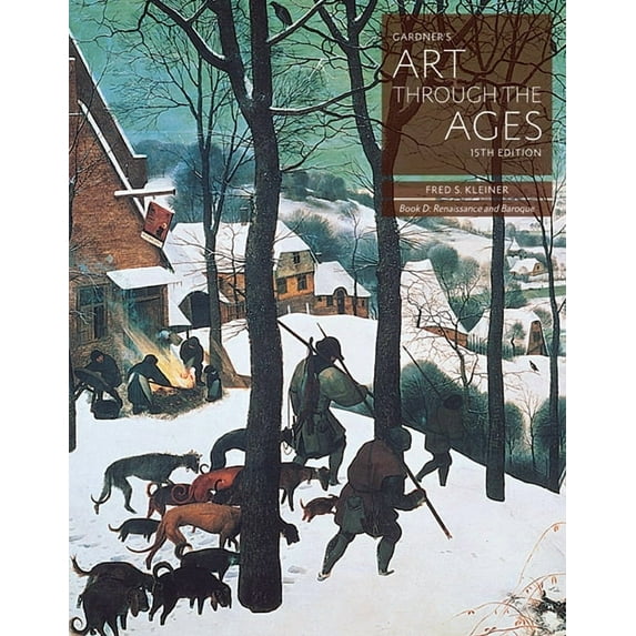 Gardner's Art Through the Ages: Gardner's Art Through the Ages: Backpack Edition, Book D: Renaissance and Baroque (Paperback)
