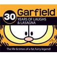 thumbnail image 1 of Garfield Garfield 30 Years of Laughs & Lasagna: The Life & Times of a Fat, Furry Legend!, (Hardcover), 1 of 1