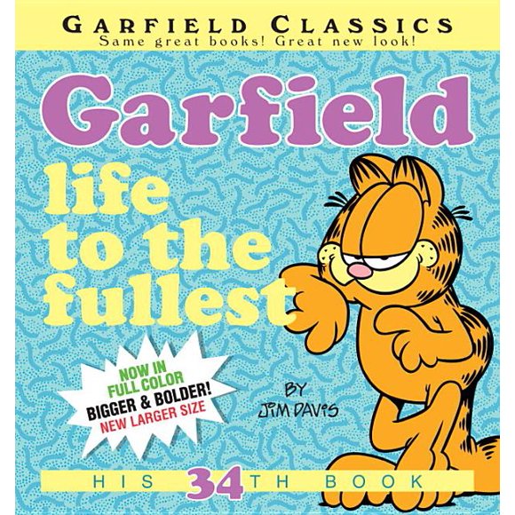 Garfield: Garfield: Life to the Fullest : His 34th Book (Series #34) (Paperback)