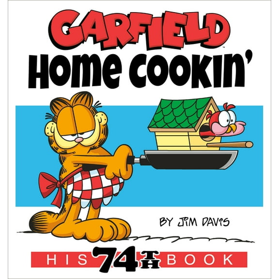 Garfield Garfield Home Cookin': His 74th Book, (Paperback)