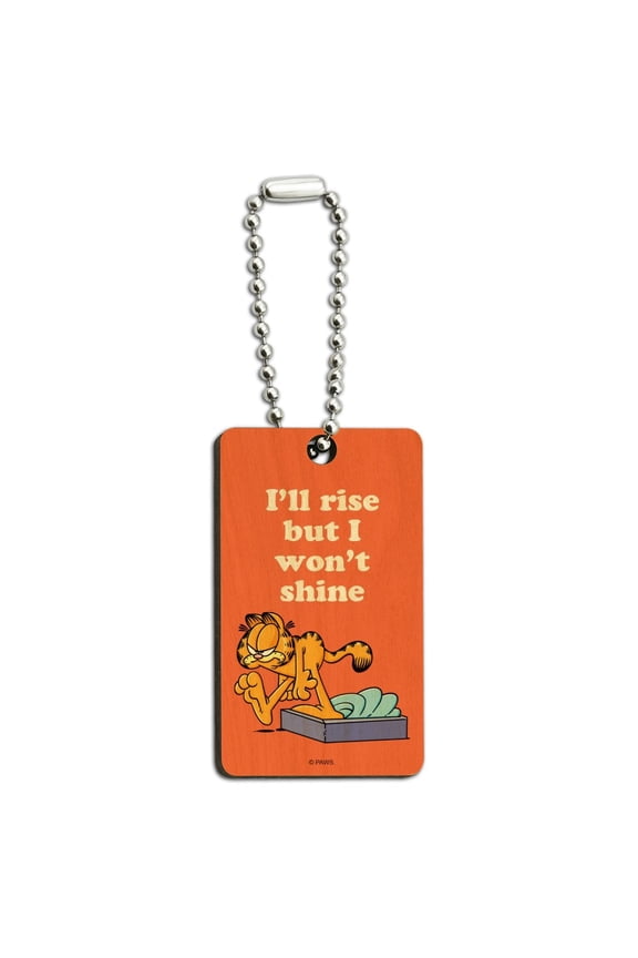 Garfield I'll Rise but I won't Shine Wood Wooden Rectangle Keychain Key Ring