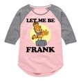 thumbnail image 1 of Garfield - Let Me Be Frank - Toddler And Youth Girls Raglan Graphic T-Shirt, 1 of 5