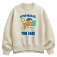 thumbnail image 1 of Garfield - Too Bad Garfield - Women's Oversized Fleece Crew Sweatshirt, 1 of 3