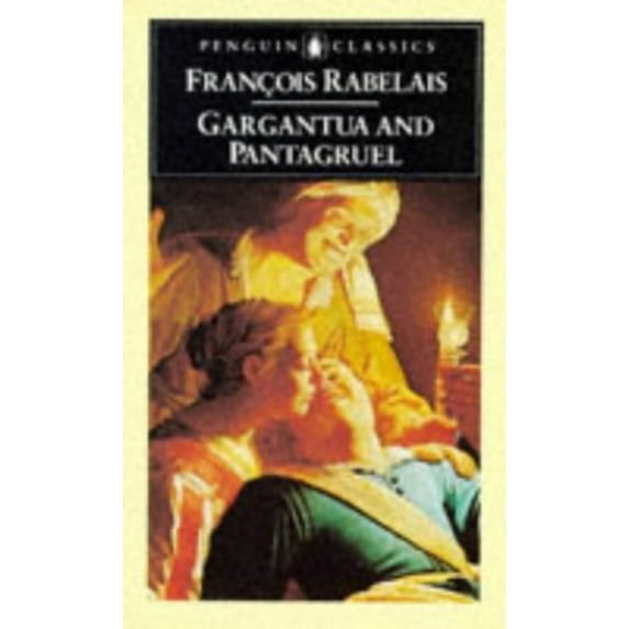 Pre-Owned Gargantua and Pantagruel: 7the Histories of Gargantua and Pantagruel (Paperback) 014044047X 9780140440478