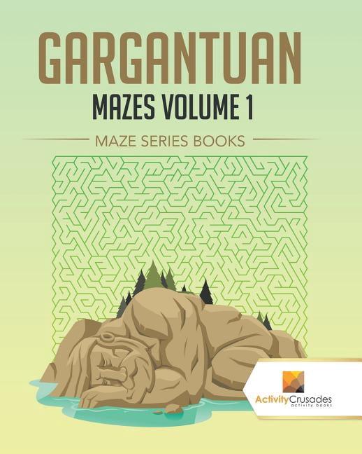 Gargantuan Mazes Volume 1: Maze Series Books, (Paperback)