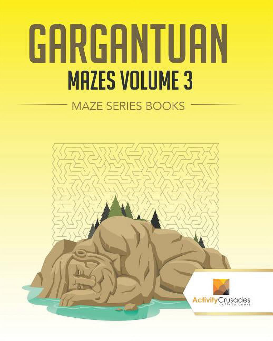 Gargantuan Mazes Volume 3: Maze Series Books, (Paperback)