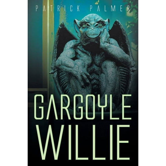Gargoyle Willie, (Paperback)