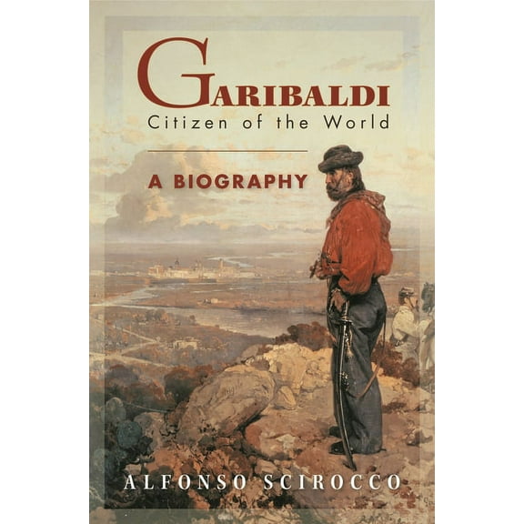 Garibaldi: Citizen of the World, (Hardcover)