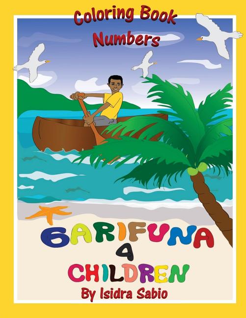 Numbers In Garifuna Garifuna 4 Children Garifuna 4 Children-Numbers: Numbers 1 - 10, Book 2 ...