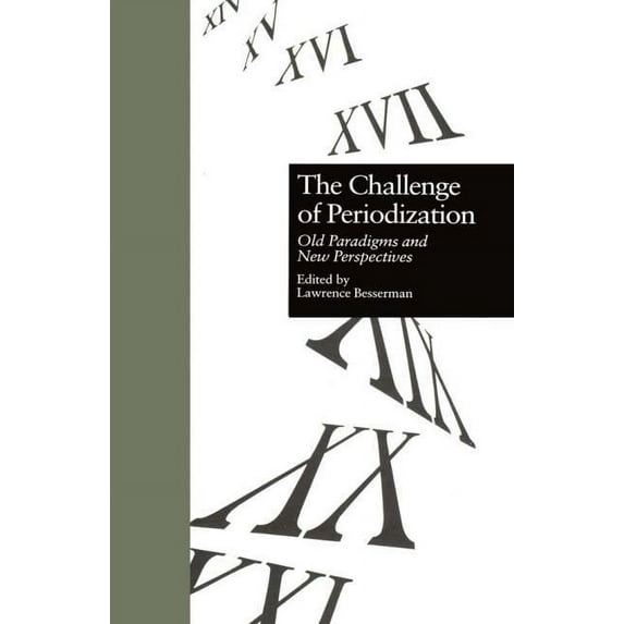 Garland Reference Library of the Humanit The Challenge of Periodization: Old Paradigms and New Perspectives, Book 1938, (Hardcover)