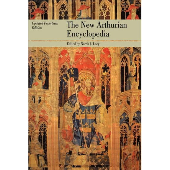 Garland Reference Library of the Humanit The New Arthurian Encyclopedia: New edition, Book 0931, (Paperback)