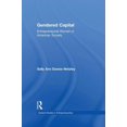 thumbnail image 1 of Garland Studies in Entrepreneurship Gendered Capital: Entrepreneurial Women in American Enterprise, (Paperback), 1 of 1