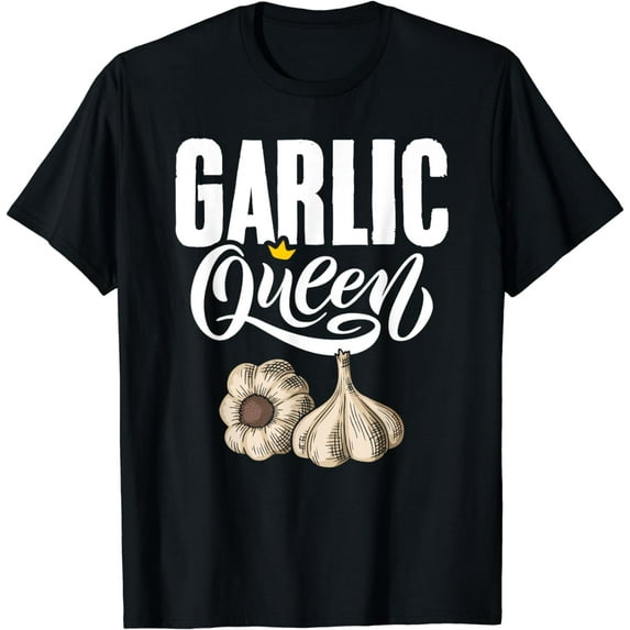 Garlic Queen Gourmet Cooking Seasoning Funny Garlic T-Shirt