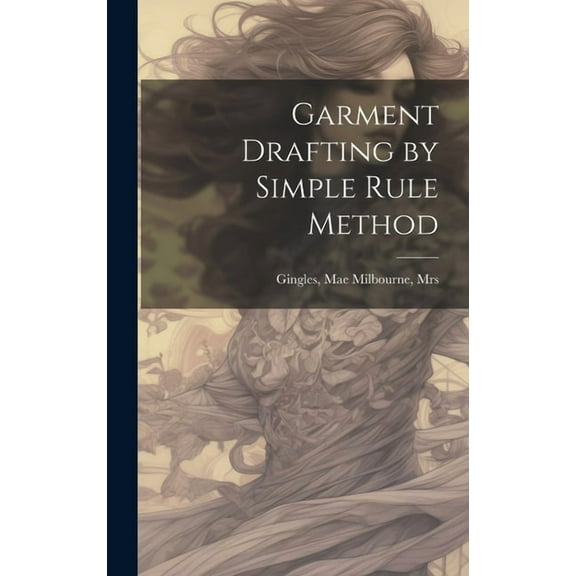 Garment Drafting by Simple Rule Method (Hardcover)