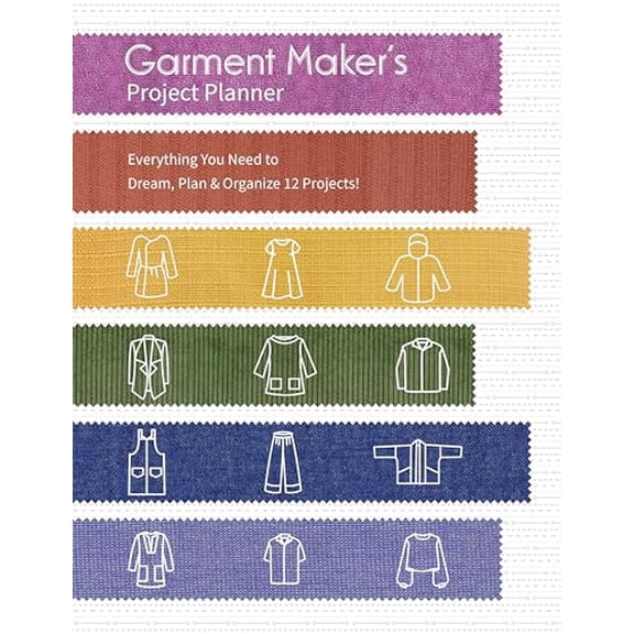 Pre-Owned Garment Maker's Project Planner: Everything You Need to Dream, Plan & Organize 12 Projects! (Spiral-bound) 1644032554 9781644032558