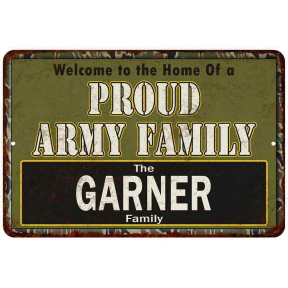Garner Proud Army Family Gift 8x12 Metal Sign 208120023403