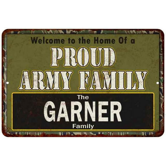 Garner Proud Army Family Sign Gift 8x12 Metal Sign 108120023403