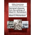 thumbnail image 1 of Garnered Sheaves from the Writings of Albert D. Richardson. (Paperback), 1 of 1