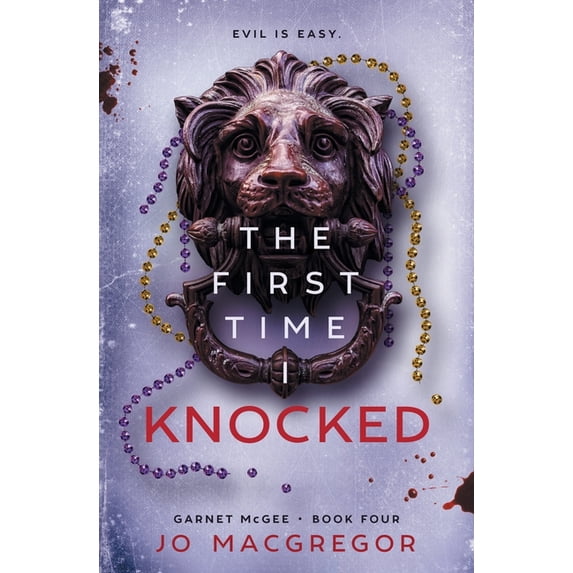 Garnet McGee The First Time I Knocked, Book 4, (Paperback)