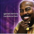 thumbnail image 1 of Garnet Mimms - Is Anybody Out There? - Music & Performance - CD, 1 of 1