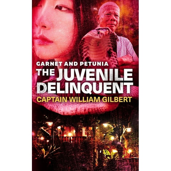 Garnet and Petunia: Garnet and Petunia The Juvenile Delinquent (Paperback)