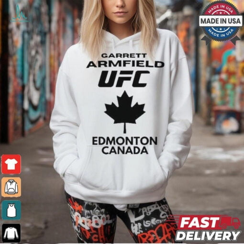 Garrett Armfield UFC Edmonton Canada shirt