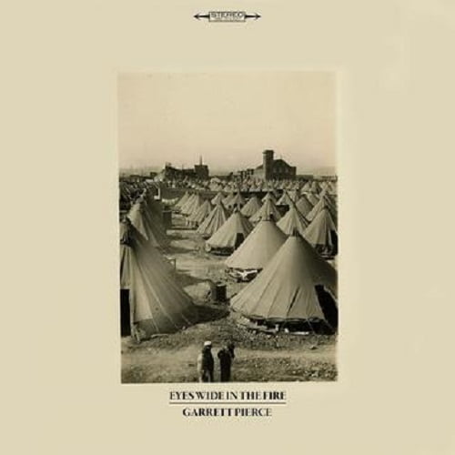 Garrett Pierce - Eyes Wide In The Fire - Music & Performance - Vinyl