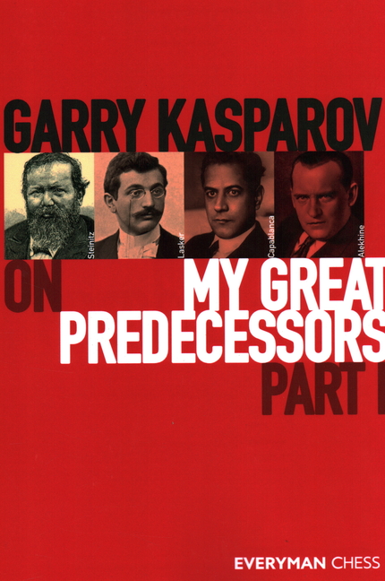 Garry Kasparov on My Great Predecessors, Part One (Paperback) - image 1 of 1