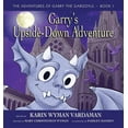 thumbnail image 1 of Garry's Upside-Down Adventure, (Hardcover), 1 of 1