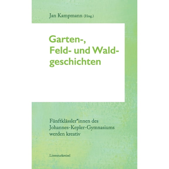 Garten-, Feld- und Waldgeschichten, (Paperback)