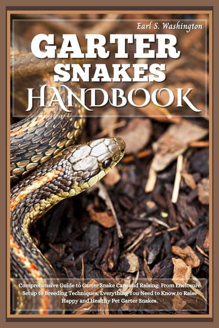 Garter Snakes Handbook: Comprehensive Guide to Garter Snake Care and ...