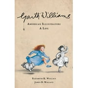Garth Williams, American Illustrator : A Life (Hardcover)