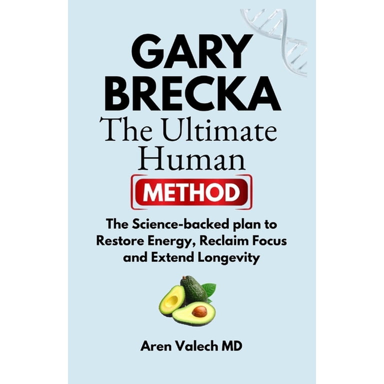 gary brecka on glp 1 Gary Brecka: The Ultimate Human Method: The Science-backed plan to Restore Energy, Reclaim Focus and Extend Longevity, (Paperback)