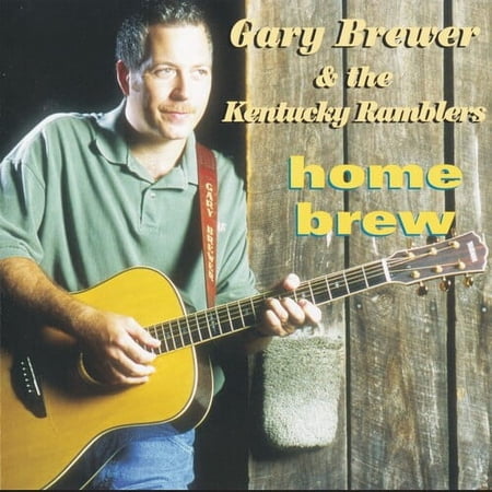 Gary Brewer & the Kentucky Ramblers - HOME BREW - Music & Performance - CD