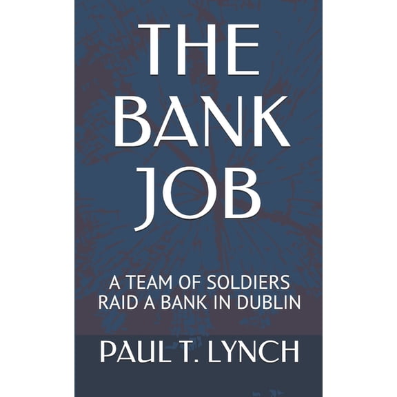Gary Dunne: The Bank Job (Paperback)