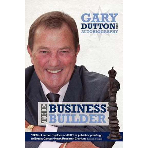 Gary Dutton MBE - The Business Builder Hardcover