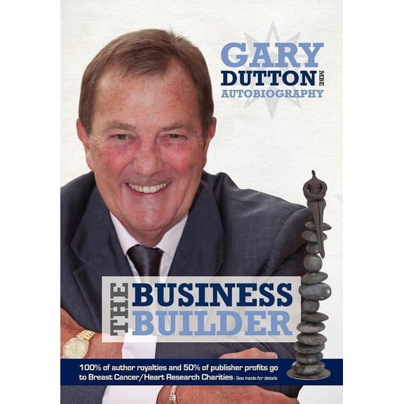 Gary Dutton MBE - The Business Builder Paperback