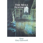 Gary Galsworth's Books of Poems The Mole Penthouse Poems, Paperback